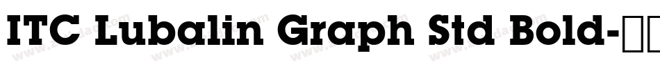 ITC Lubalin Graph Std Bold字体转换
